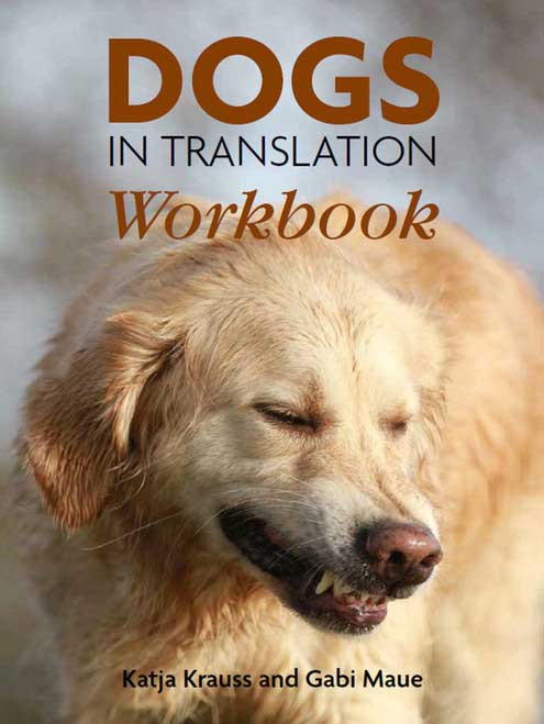 Dogs in Translation Workbook– A Unique Journey of Observation and Interpretation